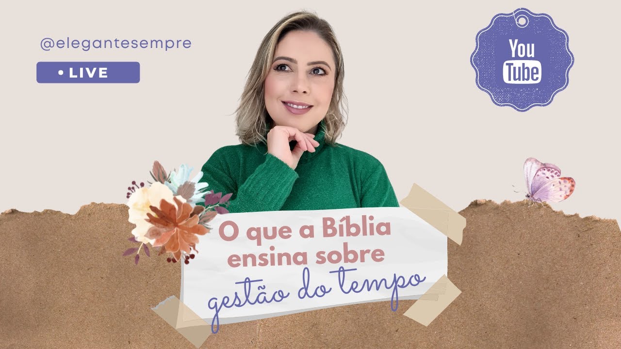 Live - O que a Bíblia ensina sobre gestão de tempo