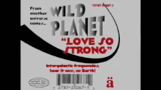 Wild Planet - Love So Strong (Under G Vocal Mix)