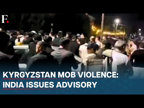 Kyrgyzstan: Clashes Break Out Between Foreign Students & Locals, India Issues Advisory