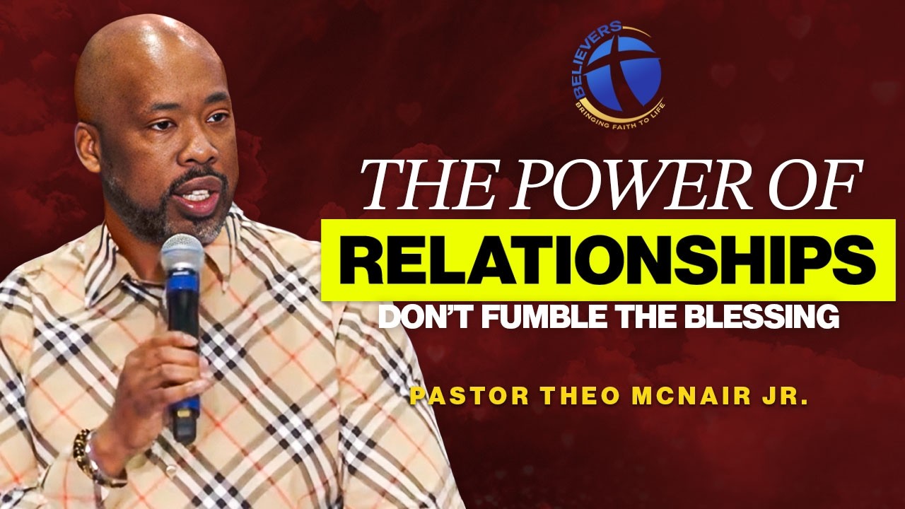 The Power of Relationships | 03/15/26 | Believers' Bible Christian Church