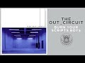 THE OUT_CIRCUIT "Burn Your Scripts Boys" [Full Album Stream] [Official Audio] [2004]