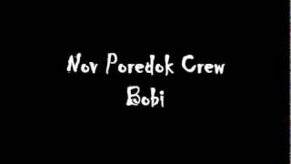 Nov Poredok Crew Bobi ft. Baze-3to uvo
