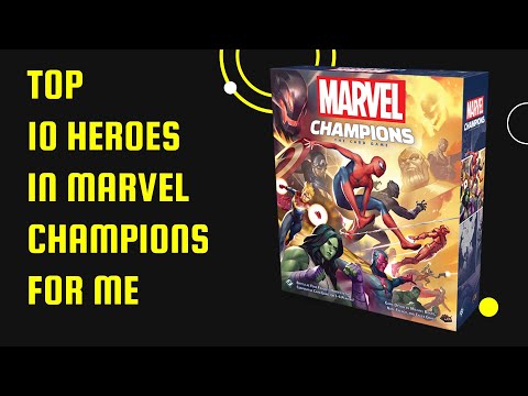 My Top 10 Heroes in Marvel Champions Right Now