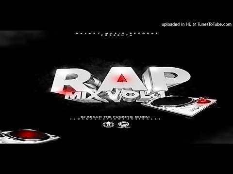 Rap Mix Vol.1 By Dj Bekan The Fucking Senpai - Galaxy Music Récords
