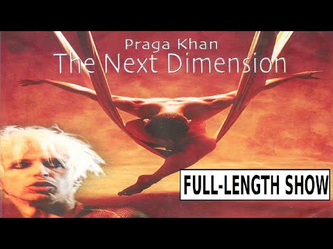 Praga Khan - The Next Dimension Theater Tour - Full-Length Show!