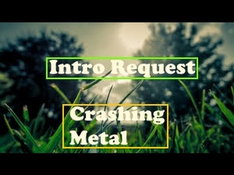 Intro for CrashingMetal