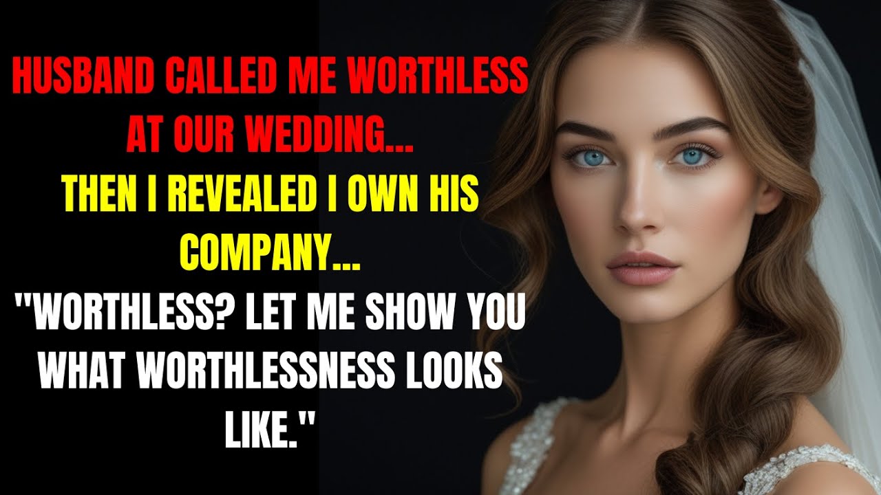 Husband Called Me Worthless at Our Wedding—Then I Revealed I Own His Company