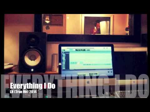 ***NEW***2014 LH - Everything I Do (True Me) #DCE Exlusive