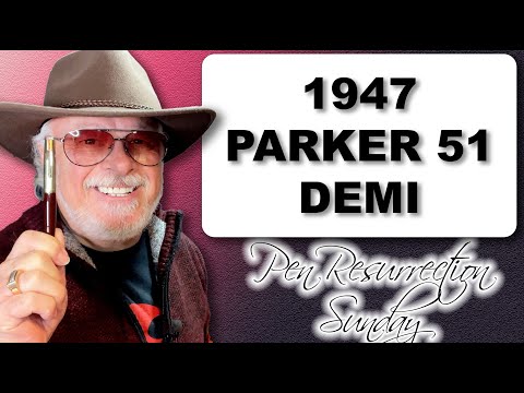 Pen Resurrection Sunday Ep 43 1947 Parker 51 Demi Fountain Pen