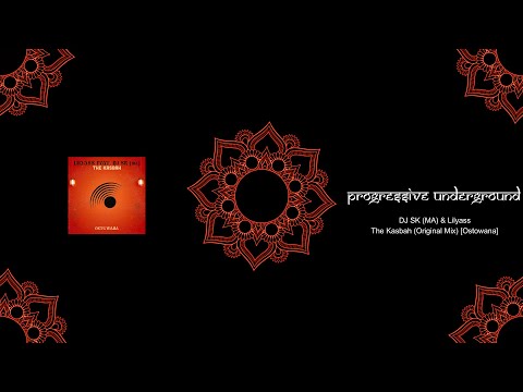 DJ SK (MA) & Lilyass - The Kasbah (Original Mix) [Ostowana] #organichouse