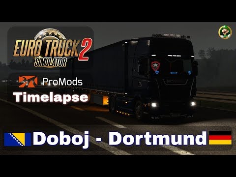 ETS2 - ProMods Timelapse (Doboj - Dortmund)