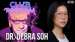 Dr. Debra Soh | Club Random with Bill Maher