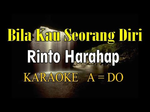BILA KAU SEORANG DIRI KARAOKE RINTO HARAHAP