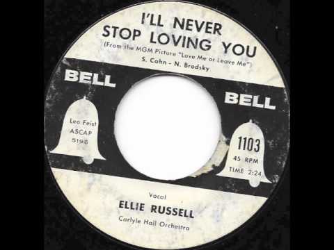 I'll Never Stop Loving You (1955) - Ellie Russell