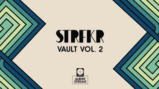 STRFKR - Vault Vol. 2 [FULL ALBUM STREAM]