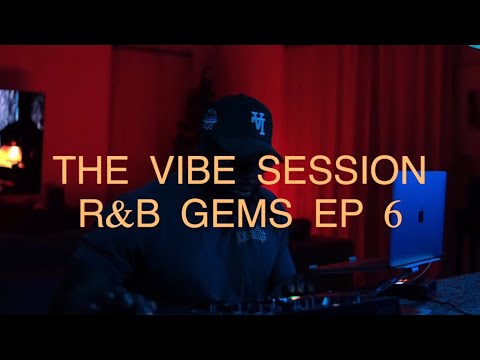 THE VIBE SESSION- LATE NIGHT R&B GEMS EP 6- (Drake , SZA, Tory Lanez and more)