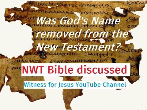 Was God's name removed from the New Testament? NWT bible 2013 Apprendix A5 discussed.