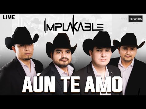 Aún Te Amo [Live]  - Implakable - Video Oficial -