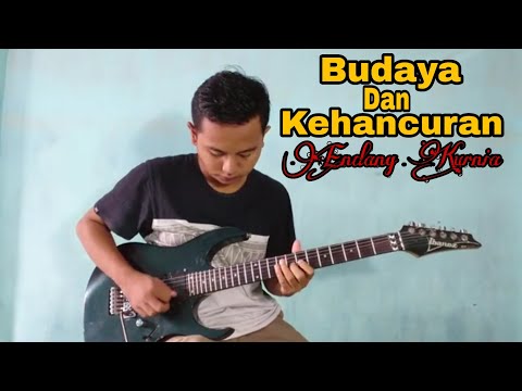 BUDAYA DAN KEHANCURAN Guitar Cover