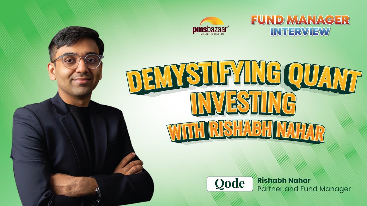 Demystifying Quant Investing with Rishabh Nahar | Fund Manager Interview | PMS Bazaar