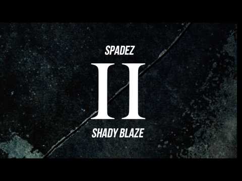 Spadez & Shady Blaze - What's Good
