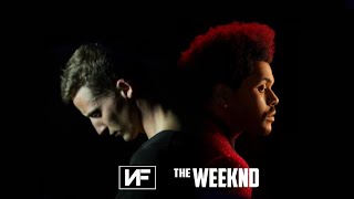 NF + The Weeknd - I Just (Don&#39;t) Wanna Know (Kill_mR_DJ Mashup Remix)