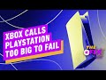 Xbox Calls PlayStation Too Big to Fail - IGN The Daily Fix