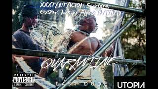 XXXTENTACION- QUARANTINE ft. Scarlxrd, 6ix9ine, Nascar Aloe & BVDLVD (Audio)| UTOPIA Album