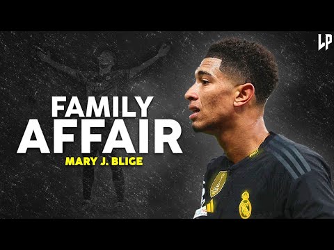 Jude Bellingham ► FAMILY AFFAIR • ft. Mary J. Blidge | Skills & Goals 2024ᴴᴰ