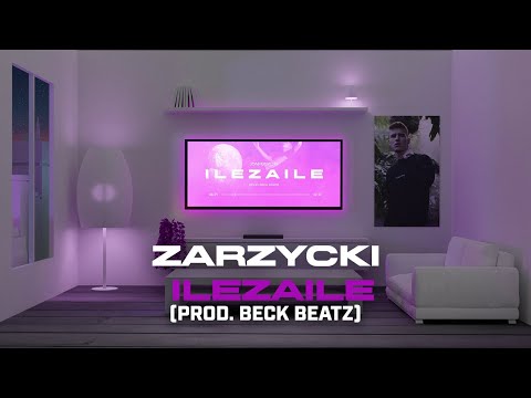 Zarzycki - Ilezaile (prod. Beck Beatz)