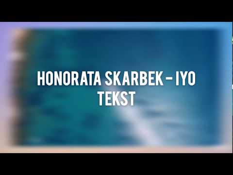 Honorata Skarbek - IYO ft Iwaro TEKST