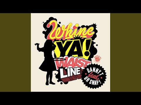 Whine Ya Waistline (feat. Oh Snap!!) (Bass Kleph Remix Radio Edit)
