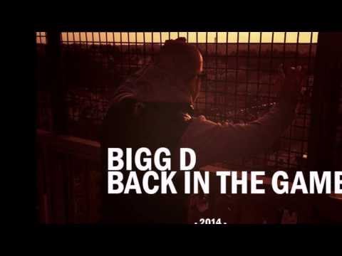Bigg D - Back in the Game /// 2014