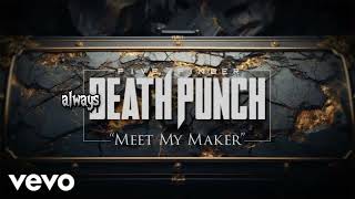Five finger death punch “meet my maker”