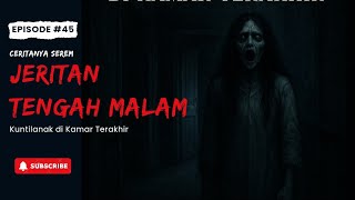 Download lagu Jeritan Tengah Malam: Kuntilanak di Kamar Terakhir mp3