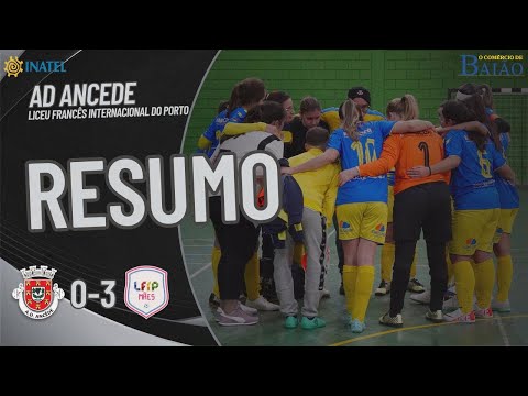 Resumo do jogo AD Ancede vs APA LFIP