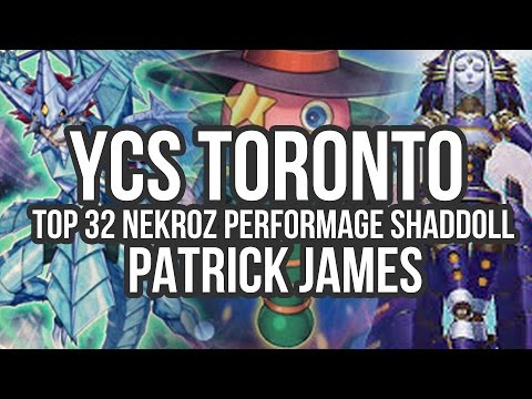 [YCS Toronto 2015] Patrick James/Top 32/Performage Nekroz Shaddoll Deck Profile.