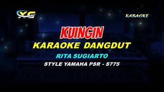 Download lagu KUINGIN RITA SUGIARTO KARAOKE (YAMAHA PSR - S 775) mp3