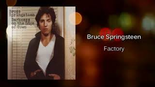 Bruce Springsteen - Factory