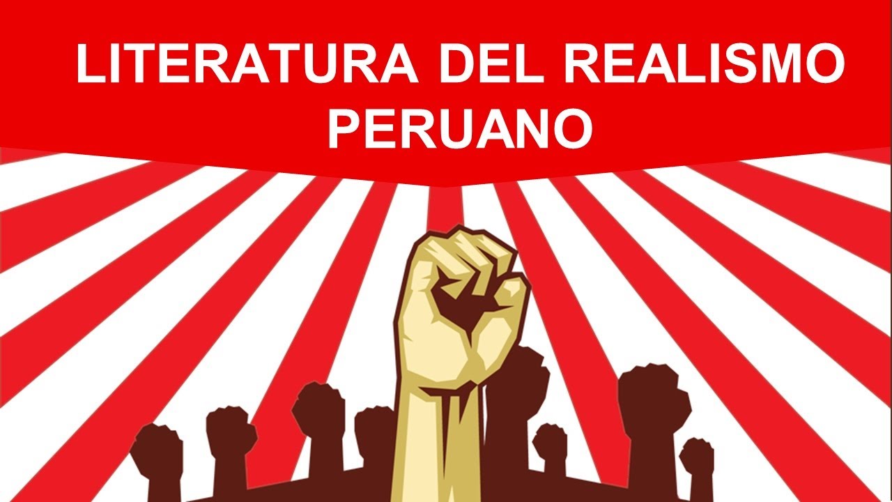 Literatura del Realismo peruano - Cuarto de secundaria [Literatura]
