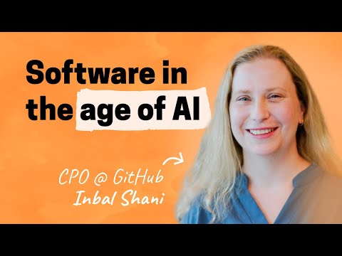 The future of AI in software development | Inbal Shani (CPO of GitHub)