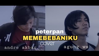 Download lagu Peterpan - Membebaniku (cover by wicak & andre akbar) mp3 Download lagu Peterpan - Membebaniku (cover by wicak & andre akbar) mp3