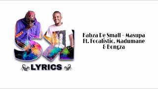Download lagu Kabza De Small - Masupa ft. Focalistic, Madumane & Bongza (Lyrics) mp3