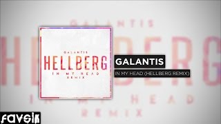House :: Galantis - In My Head (Hellberg Remix) [FREE DOWNLOAD]