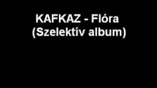KAFKAZ - Flóra