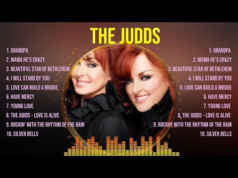 The Best Of The Judds ~ Top 10 Artists of All Time ~ The Judds Greatest Hits