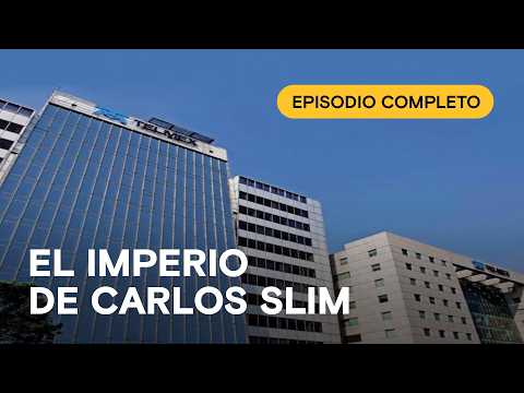 ¡El más rico de Latinoamérica! ¿Cómo forjó su fortuna Carlos Slim? GIGANTES DE MÉXICO 💵 EP. COMPLETO