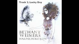 Bethany Weimers - Harpsichord Row - 02 Lucky Day