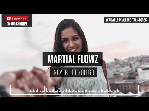 Martial Flowz - Never let you go