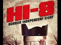 HI-8 (Horror Independent 8) Official Trailer - Wild Eye